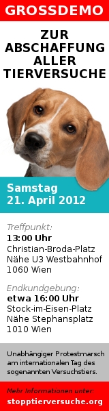 Grosskundgebung: Stopp Tierversuche, Wien 21. 4. 2012, 13 Uhr, Christian-Broda-Platz